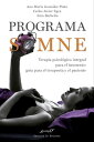 Programa SOMNE. Terapia psicol gica integral para el insomnio: gu a para el terapeuta y el paciente【電子書籍】 Ana Mar a Gonz lez Pinto