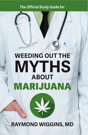 ŷKoboŻҽҥȥ㤨The Official Study Guide for Weeding Out the Myths About MarijuanaŻҽҡ[ Raymond Wiggins ]פβǤʤ1,107ߤˤʤޤ