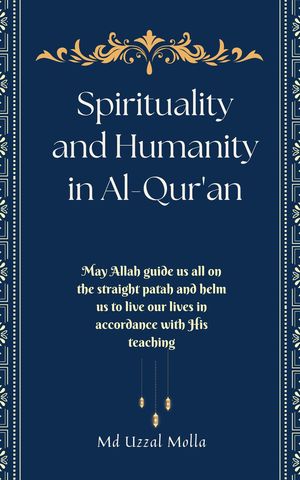 ŷKoboŻҽҥȥ㤨Spirituality and Humanity in Al-QuranŻҽҡ[ Uzzal ]פβǤʤ150ߤˤʤޤ
