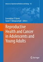 Reproductive Health and Cancer in Adolescents and Young Adults【電子書籍】