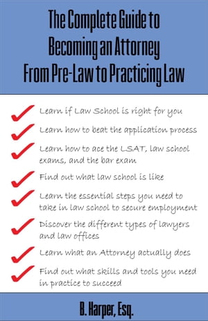 The Complete Guide to Becoming an Attorney