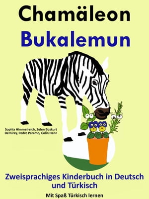 Zweisprachiges Kinderbuch in Deutsch und T?rkisch: Cham?leon - Bukalemun - Die Serie zum T?rkisch LernenŻҽҡ[ LingoLibros ]