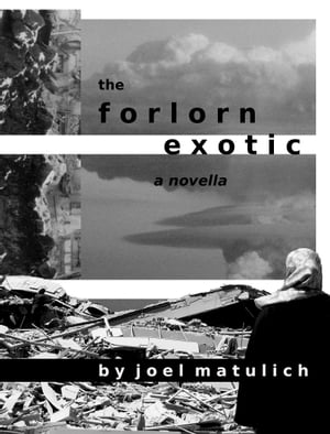 ŷKoboŻҽҥȥ㤨The Forlorn ExoticŻҽҡ[ Joel Matulich ]פβǤʤ113ߤˤʤޤ