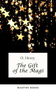 The Gift of the Magi A Heartwarming Tale of Love and Sacrifice【電子書籍】[ O. Henry ]