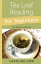 Tea Leaf Reading For Beginners: Your Fortune in a Tea Cup