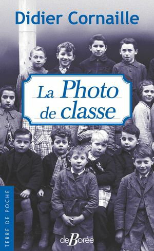 La Photo de classeŻҽҡ[ Didier Cornaille ]