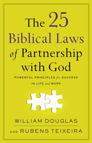 The 25 Biblical Laws of Partnership with God