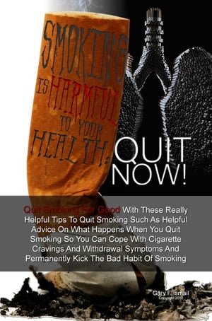 Smoking Is Harmful To Your Health: Quit Now!