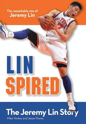 Linspired, Kids Edition The Jeremy Lin Story【電子書籍】 Mike Yorkey