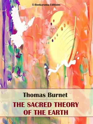 The Sacred Theory of the Earth【電子書籍】