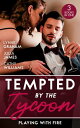 Tempted By The Tycoon: Playing With Fire: The Greek Tycoon's Blackmailed Mistress / A Tycoon to Be Reckoned With / Secrets of a Ruthless Tycoon