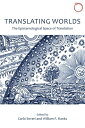 Translating Worlds The Epistemological Space of Translation
