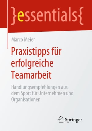 Praxistipps für erfolgreiche Teamarbeit