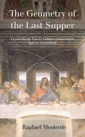 The Geometry of the Last Supper