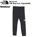 ◎THE NORTH FACE(ノースフェイス) TNF Bug Free Tight(KIDS)(キッズ TNFバグフリータイツ) NBJ32136