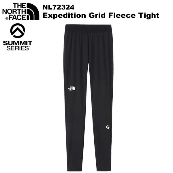 THE NORTH FACE(ノースフェイス) 【SUMMITシリーズ】Expedition Grid Fleece Tight(エクスペディショングリッドフリースタイツ) NL72324