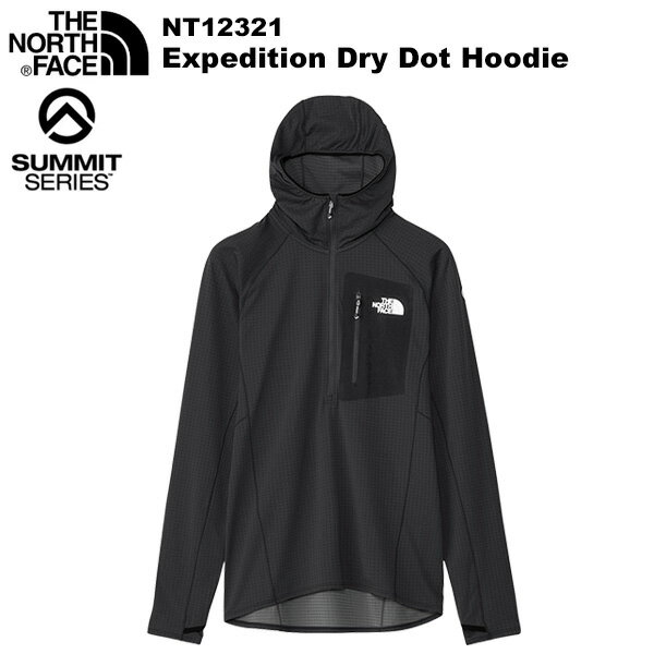 THE NORTH FACE ノースフェイス 【SUMMITシリーズ】Expedition Dry Dot Hoodie エクスペディションドライドットフーディ NT12321
