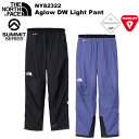 THE NORTH FACE(ノースフェイス) 【SUMMITシリーズ】Aglow DW Light Pant(アグロウダブルウォールライトパンツ) NY82322