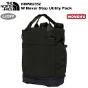 THE NORTH FACE(m[XtFCX) W Never Stop Utility Pack(EBY lo[Xgbv[eBeB[pbN) NMW82352