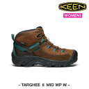 キーン KEEN TARGHEE II MID WP ターギー ツー ミッド WP (レディース)