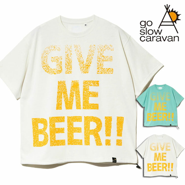 Rakuten - go slow caravan 半袖Tシャツ Drymix® GIVE ME BEER!! ビールシリーズ ビールジョッキ バックプリント ビッグシルエット 裾スピンドル 速乾 防シワ UVケア ポリエステル100％ ストリートスタイル 主役級ビッグTEE フェス アウトドア キャンプ ユニセックス