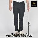 The Black Angler The Backwater バックウォーター FISHING STRETCH DENIM フィッシング ストレッチ ブラックデニム BW-104VMBB 岡山産 撥水加工 10オンス スリム ストレッチ チェーンステッチ タックルケース ランディンググリップ 釣り ジーンズ デニム 日本製