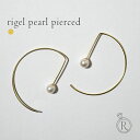 RAPA ピアス 【4/23値上げ実施】 K18 リゲル パール ピアス 線とパールの美しいかたち 真珠 pierce K18アメリカンピアス 18k 18金 カラーストーン ゴールド フープピアス クリスマスプレゼント 女性 ギフト 金属アレルギー ラパポート