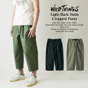 ワイルドシングス 【クリアランスセール限定20％OFF】WILDTHINGS ワイルドシングス LIGHT BACK SATIN CROPPED PANTS ライトバックサテン クロップドパンツ WT23033SK