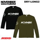 NOVEMBER DRY-LONG2 ロングTシャツ 【カラー BK/ブラック OD/オリーブドラブ】 【ノベンバー スノーボード ロンティー ロンT 吸水 速乾 ドライ】【24-25 新品未開封 日本正規品】