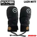 NOVEMBER グローブ LAZR MITT レザーミット 【ノーベンバー ノベンバー】【スノーボード ミトングローブ】【22-23 日本正規品】