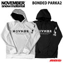 NOVEMBER BONDED PARKA2 ノーベンバー ボンデッド パーカー2 【ノベンバー スノーボード パーカー 防水 撥水】【22-23 送料無料 新品未開封品 日本正規品】