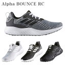 【7/5 0時〜 24時間 エントリーでP10倍】adidas(アディダス) ランニングシューズ Alpha BOUNCE RC【送料無料】