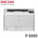 リコー RICOH A3 モノクロプリンター RICOH P 6000 レーザープリンタ オフィス 会社 プリント 印刷 プリンター 家電 シンプル【送料無料】