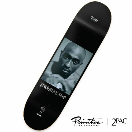 PRIMITIVE × TUPAC ROYALTY Deck 2PAC デッキ スケートボード トゥーパック プリミティブ