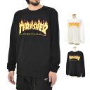 楽天レイダース【今だけ最大65％OFFセール】THRASHER スラッシャー 長袖Tシャツ Tシャツ フレイムロゴ マグロゴ メンズ SK8 スケートボード ブラック 黒 ホワイト 白 FLAME LOGO TEE TH93130 半額以下