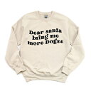 【送料無料】 Simply Sage Market レディース Tシャツ トップス Dear Santa Bring Me More Dogs Wavy Sweatshirt Dust