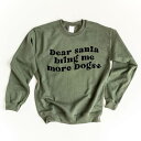 【送料無料】 Simply Sage Market レディース Tシャツ トップス Dear Santa Bring Me More Dogs Wavy Sweatshirt Military