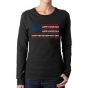 【送料無料】 エルエーポップアート レディース Tシャツ トップス Happy 4th of July - Women's Word Art Long Slee...