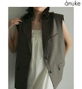 【土日も即日発送】anuke アンヌーク CutOFF Over Vest 62510103 2025spring/summer 2025春夏 新作 キャンセル...