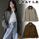 【期間限定10%OFF+3エントリー&楽天カードでP6倍】【予約商品】FRAY I.D フレイアイディー ハンティングジャケット FWFJ254109 10月上...