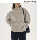 【予約商品】TODAYFUL トゥデイフル Cotton Brushed Sweat 12520621 10月中〜11月中入荷予定 後払い決済利用不可 2025...