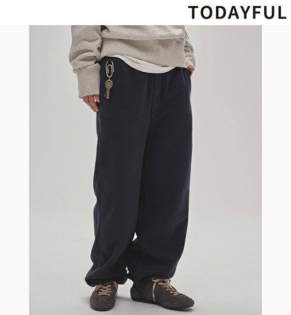 【土日祝も即日発送】TODAYFUL トゥデイフル Easy Fleece Pants 12520720 2025winter 2025冬 新作 キャンセル返品不可