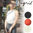 楽天セレクトショップreal【期間限定12％OFF+エントリーでP2倍】【予約商品】Ungrid アングリッド オーガビッツアメスリテレコタンクトップ 112432791601 5月末～6月末入荷予定 ネコポス送料無料 後払い決済利用不可 24SS 2024春夏キャンセル返品不可