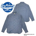 yBuzz Rickson's oYN\YzVc/ BLUE CHAMBRAY WORK SHIRT/BR25995 REAL DEAL/Vc/YVc/~^[/Vc/r[gY