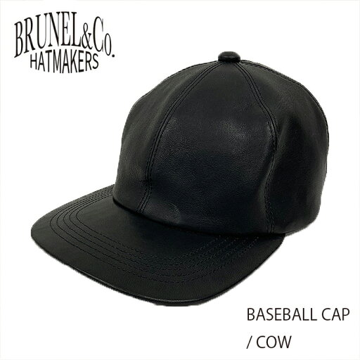 【BRUNELBRUNEL&Co. HATMAKERS/ブルーネルハットメイカース】レザーキャップ/ BASEBALL CAP / COW 【BRUNELBRUNEL&Co. HATMAKERS/ブルーネルハットメイカース】レザーキャップ/ BASEBALL CAP / COW