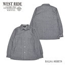 【WESTRIDE/ウエストライド】長袖シャツ/BALSA SHIRTS★REAL DEAL/正規ディーラー/シャツ/長袖/長袖シャツ /メンズシャツ/アメカジ...