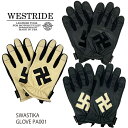 【WESTRIDE/ウエストライド】グローブ/SWASTIKA GLOVE PA001★REAL DEALWESTRIDE/ウエストライド/新潟/MADE IN NIIGATA/ハーレー/バイカー/アメカジ/モーターサイクル/レーシングダウン