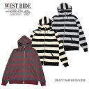 【WEST RIDE/ウエストライド】フーディ－/HEAVY BORDER HOODIE ★REAL DEALWESTRIDE/ウエストライド/新潟/MADE IN NIIGATA/ハーレー/バイカー/アメカジ/モーターサイクル/レーシングダウン/スウェット/パーカー/ジャケット/秋冬/2021新作