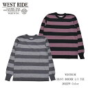 【WEST RIDE/ウエストライド】ロングスリーブ/HEAVY BORDER LONG SLEEVE TEE ：BLACK/PEARL WR-HRBLTーBKPL★REALDEALWESTRIDE/ウエストライド/新潟/MADE IN NIIGATA/ハーレー/バイカー/アメカジ/モーターサイクル/レーシングダウン