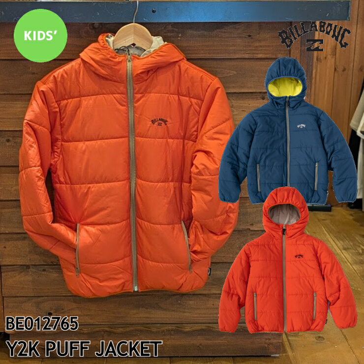 Rakuten - 【アウトレット在庫売りつくし 50％OFF】 BILLABONG (ビラボン) アウトレット BOYS Y2K PUFF JACKET BD016751 キッズ ジュニア 男の子 パフジャケット ダウンジャケット 中綿ジャケット アウター 防寒 秋冬 ストリート [245outlet]